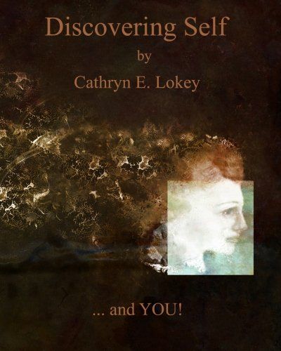 Discovering Self by Cathryn E. Lokey — book cover