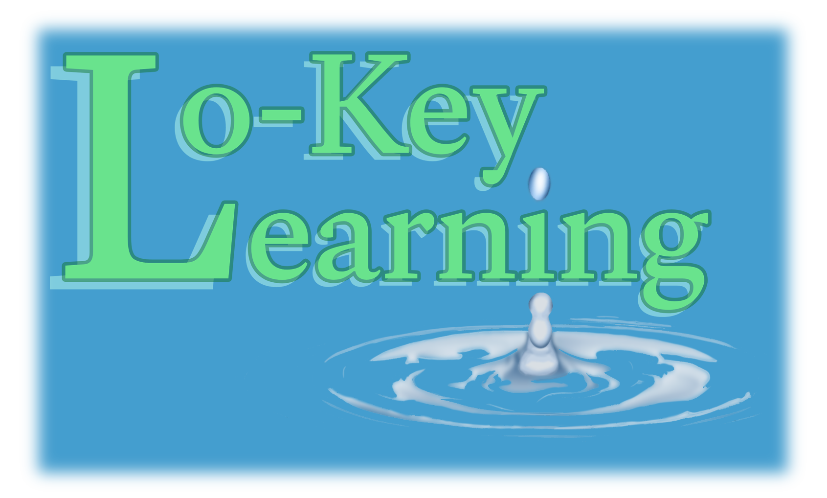 Lo-Key Learning